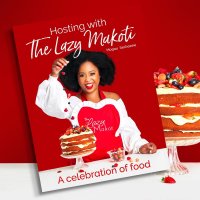 Hosting With The Lazy Makoti by Mogau Seshoene 